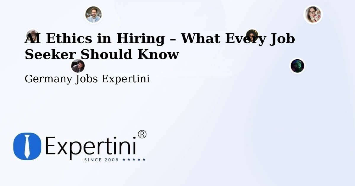 AI Ethics in Recruitment & Hiring – Gräfenroda - Gräfenroda, Germany Jobs Expertini