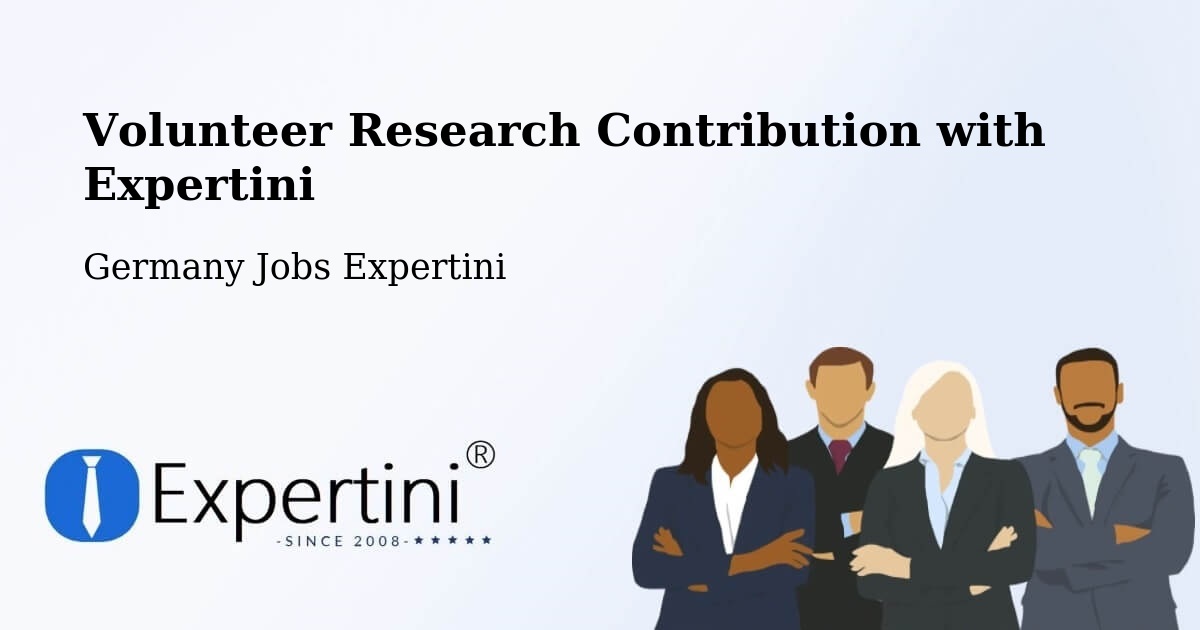 Volunteer Research Contribution Program – Gräfenroda - Germany Jobs Expertini